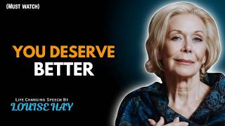 Louise Hay: Stop Settling for Less | You Deserve Real Love and Deep Respect