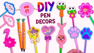 10 DIY AMAZING PEN DECOR IDEAS - CUTE CRAFTS FOR SCHOOL