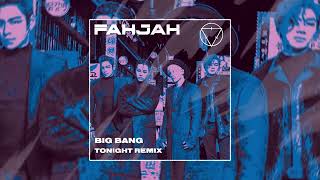 Big Bang - Tonight (Fahjah Remix) Resimi