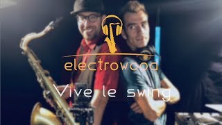 Electrowood - Vive le swing (resax)