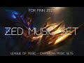 League of Legends Zed Music Set - Músicas para jogar League of Legends Zed Set