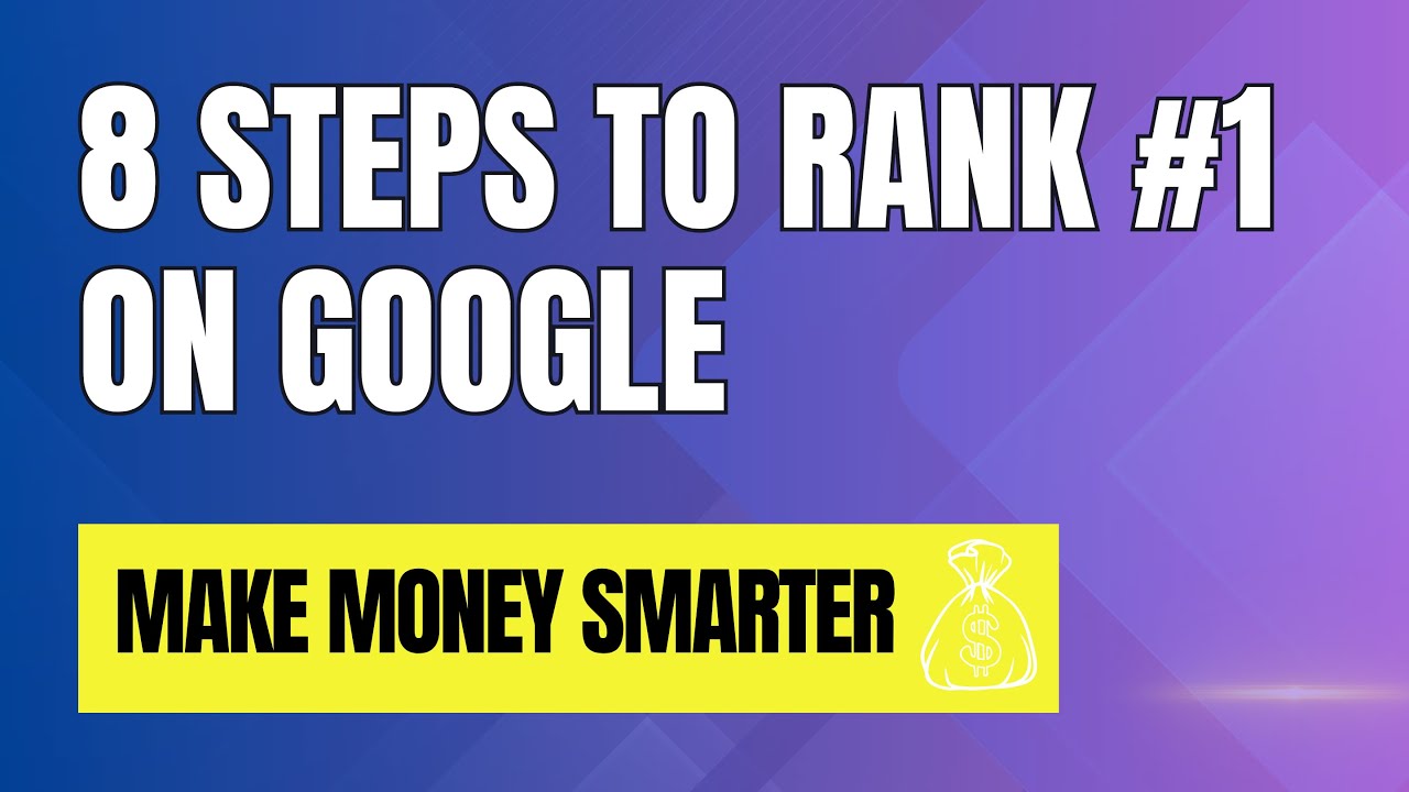 8 Steps to Rank #1 on Google in 2025: Your Ultimate SEO Guide - YouTube