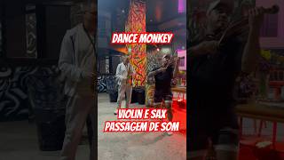 Dance Monkey - Violino e Sax (passagem de som para um evento) #violin #sax #saxophone #violinista