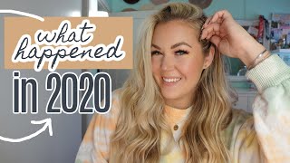 What happened in 2020- where did I go?
