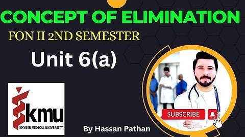 Concept of Elimination Unit 6 Part(a) || BSN 2nd semester FON II || Pashto lecture by Hassan Pathan