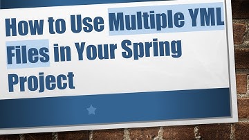 How to Use Multiple YML Files in Your Spring Project