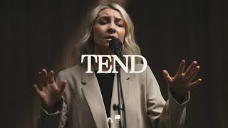 Tend - Emmy Rose, Bethel Music chords