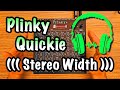 Movement and Clarity: Adjusting the Stereo Field on the Plinky