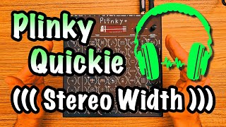 Movement And Clarity Adjusting The Stereo Field On The Plinky