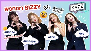 KAZZTalK ll พบความบันเทิงแบบ FULL HD ไปกับ 4 สาว "SIZZY" คลิปนี้มันส์แน่นอน! [#KAZZTalKxSIZZY]