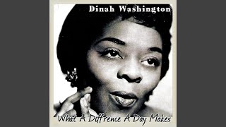 Video thumbnail of "Dinah Washington - What a Difference a Day Makes"