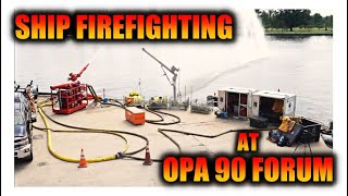 Ship Firefighting Demonstration at OPA 90 Forum in Washington D.C.