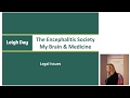 Encephalitis - Legal Signposting with Leigh Day - My Brain and Medicine 2019