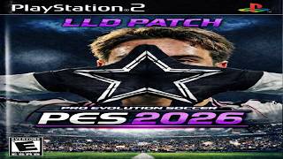 Review Nuevo Pes 2026 Ps2 Lld Patch Base Xito Patch Descargalo