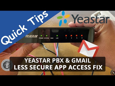Yeastar PBX & Gmail Less Secure App Access Fix