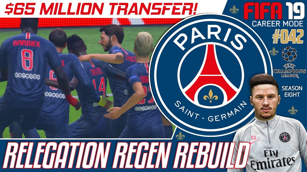 $65 MILLION TRANSFER! - Relegation Regen Rebuild - Fifa 19 PSG Career Mode - Episode 42