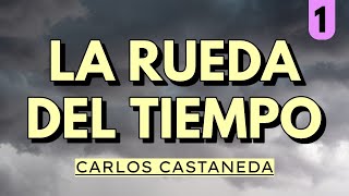 LA RUEDA DEL TIEMPO | C. Castaneda | PARTE 1 | Audiolibro completo | Español latino, voz humana