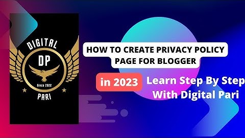 How To Create Privacy Policy Page for Blogger in 2023 Learn Step By Step With Digital Pari