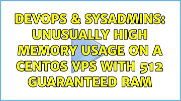 DevOps & SysAdmins: Unusually high memory usage on a CentOS VPS with 512 guaranteed RAM