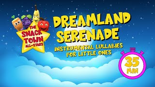 [35 MINUTE LOOP] Dreamland Serenade - Instrumental Lullabies for Little Ones