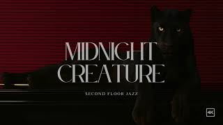 Midnight Creature 4K | Sultry Vocal Jazz • Late Night Noir Jazz • Smooth Lounge Music