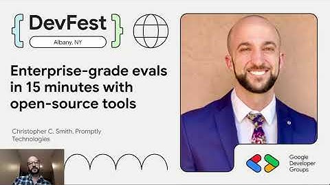 Enterprise-grade evals in 15 minutes with open-source tools - DevFest Albany 2024