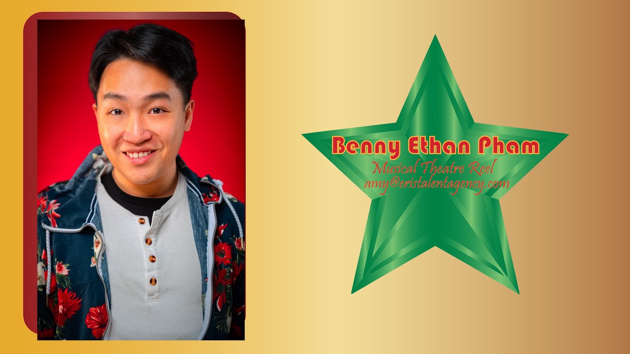 BennyEthanPham: Musical Theatre Reel
