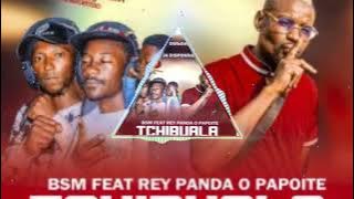 BSM   Ft Rei Panda o Papoite   Tchibuala (Kuduro) [Áudio Oficial]
