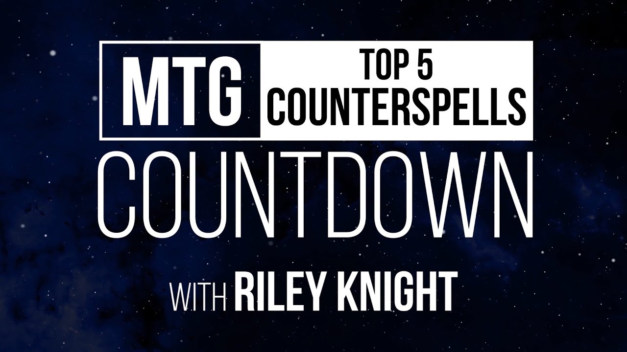 The 5 Best Counterspells in Magic History | MTG Countdown With Riley Knight