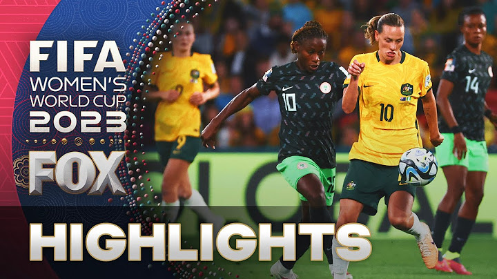 Australia vs. Nigeria Highlights | 2023 FIFA Women's World Cup