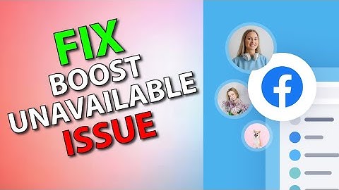 How to Fix Boost Unavailable on Facebook 2025?