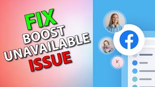 How to Fix Boost Unavailable on Facebook 2025