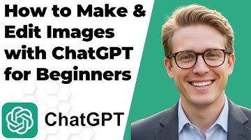 How to Make & Edit Images with ChatGPT for Beginners (FULL GUIDE 2025)