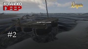 Getting settled and building a ghetto raft | Stranded Deep - Episode 2