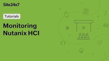 Monitoring your Nutanix hyperconverged infrastructure with Site24x7