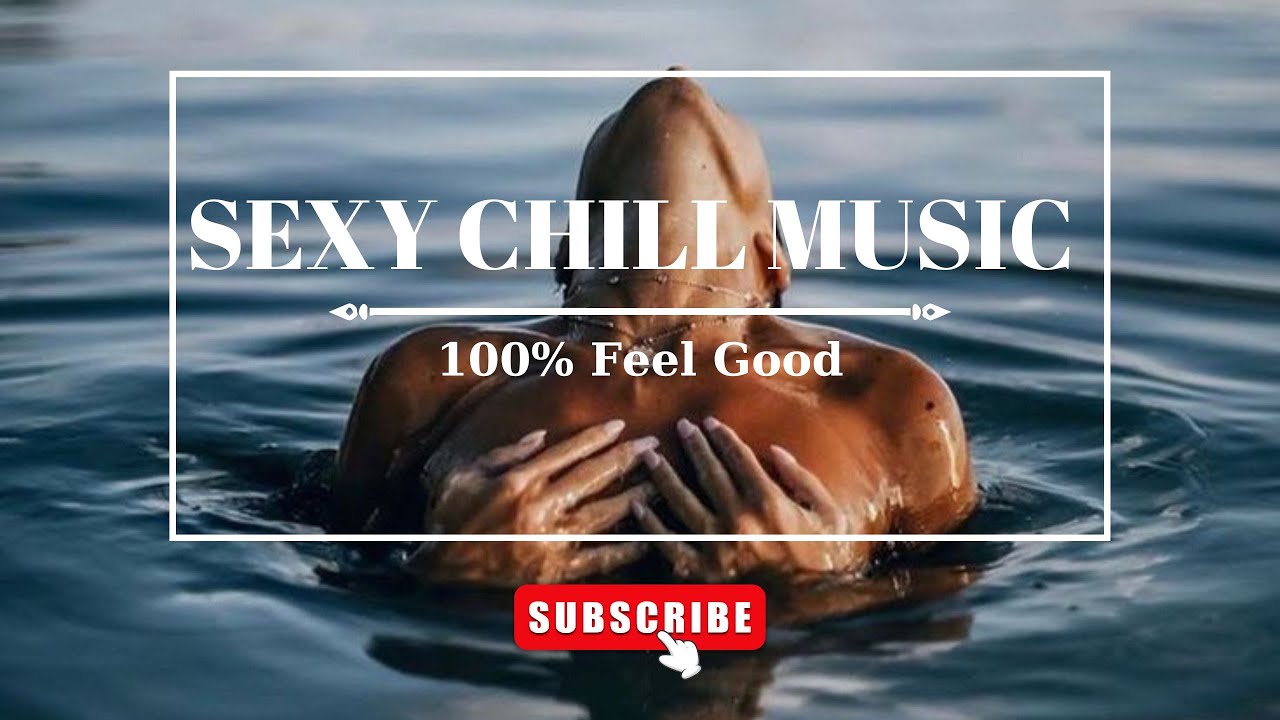 [Playlist] Love and Passion music for pairs | Sexy Chill Music - YouTube