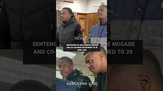 Sentencing of Bellarmine Mugabe and co-accused postponed to 29 April 2026 #sabcnews