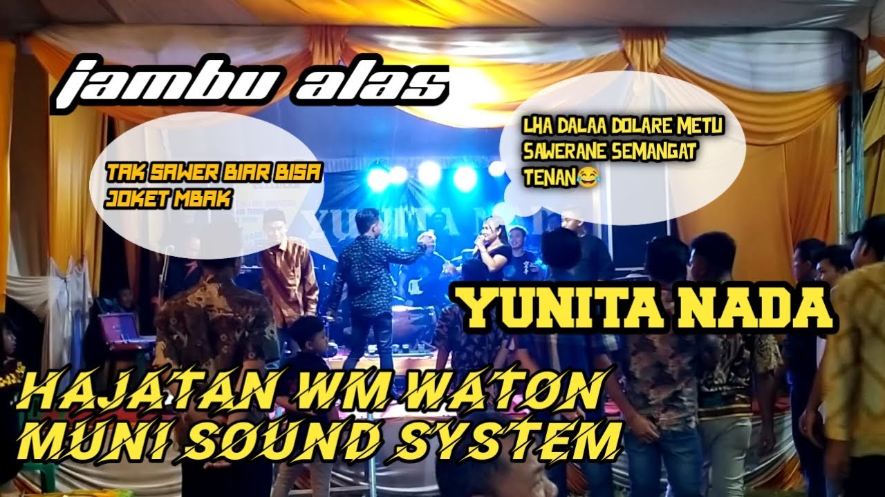 Jambu alas hajatan WM Waton Muni Sound System ( Yunita nada )