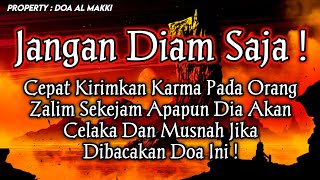 PUTAR SEGERA AYAT INI❗Agar Orang Yang Dzolim Pada Anda Mendapat Karma & Balasan Dari Allah❗