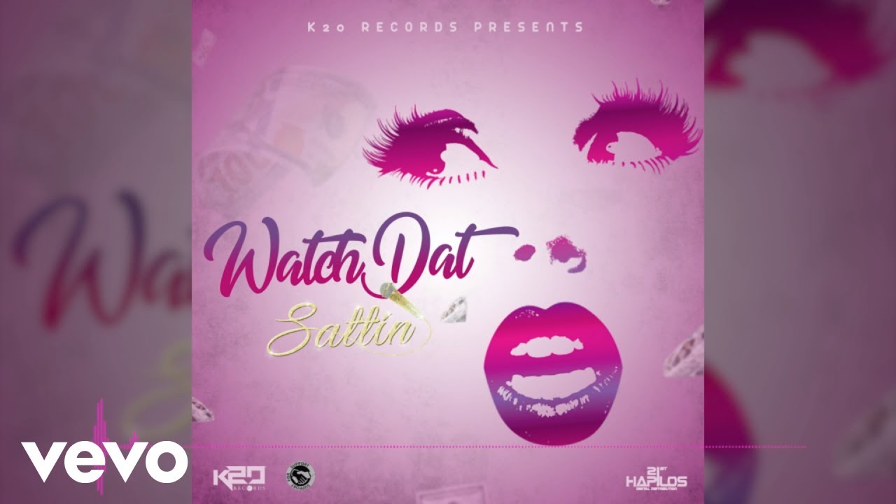 Watch Sattin - Watch Dat (Official Audio) on YouTube Watch Sattin - Watch Dat (Official Audio) on YouTube