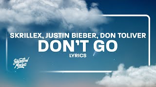 Skrillex, Justin Bieber & Don Toliver - Don't Go (Lyrics)