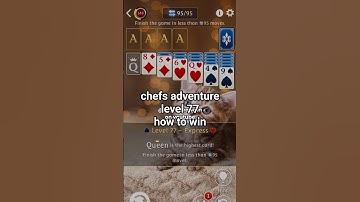 solitaire level 77 chefs adventure: how to win