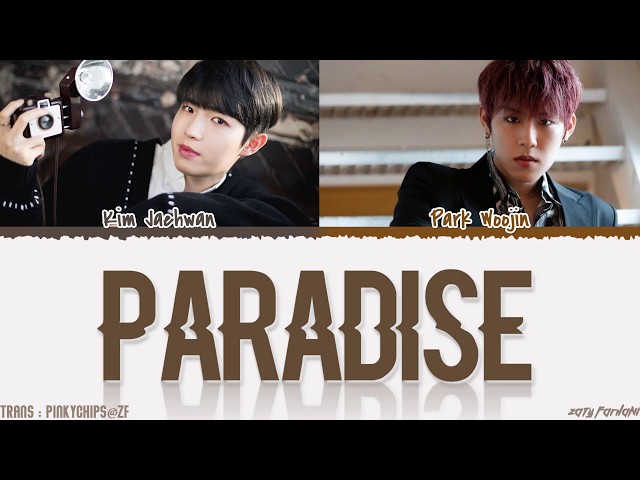 KIM JAEHWAN (김재환) - 'PARADISE' Ft. AB6IX Park Woojin Lyrics [Color Coded_Han_Rom_Eng] class=