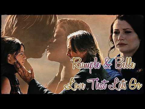 Rumple & Belle (OUAT) - Love That Let's Go