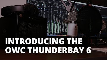 Introducing the OWC ThunderBay 6