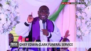 A GOOD NAME IS BETTER THAN RICHES || ARCHBISHOP CYRIL ODUTEMU TELLS LEADERS AT EDWIN CLARK'S BURIAL