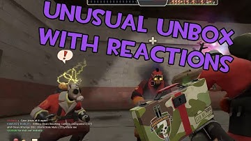TF2- Strange Unusual Unbox (VC Server Reaction)