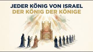 Jeder König Israels Erklärt — Der Thron, Der Immer auf Einen Einzigen König Wies