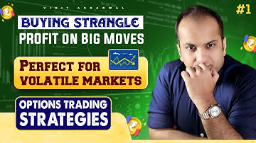 Option Trading Strategy for VOLATILE Market - BUYING STRANGLE | Vinit Aggarwal | #optionstrading
