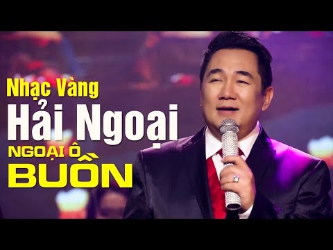 #1 NGOẠI Ô BUỒN – NHẠC VÀNG TIẾNG HÁT DANH CA HẢI NGOẠI CHUNG TỬ LƯU LÀM SAY ĐẮM CON TIM NGƯỜI HÂM MỘ Mới Nhất